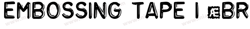 Embossing Tape 1 (BRK)字体转换